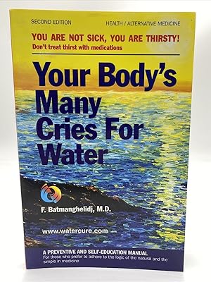 Image du vendeur pour Your Body's Many Cries for Water mis en vente par -OnTimeBooks-