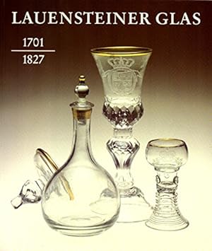 Bild des Verkufers fr Lauensteiner Glas (1701-1827). Ein Beitrag zur Wirtschafts- und Kulturgeschichte Niedersachsens. zum Verkauf von Antiquariat Bergische Bcherstube Mewes