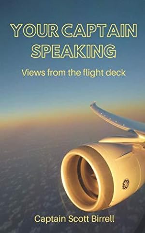 Bild des Verkufers fr Your Captain Speaking: Views from the flight deck zum Verkauf von WeBuyBooks