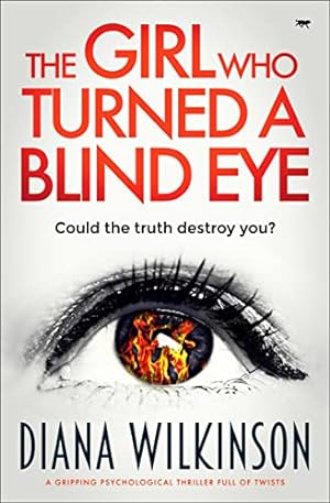 Seller image for The Girl Who Turned a Blind Eye: a gripping psychological thriller full of twists for sale by WeBuyBooks