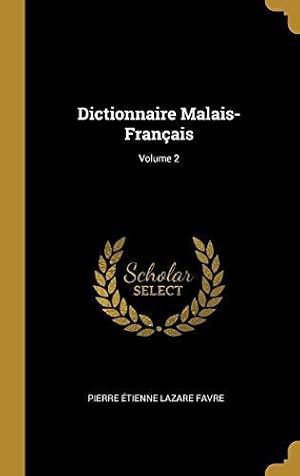 Immagine del venditore per Dictionnaire Malais-Franais; Volume 2 venduto da WeBuyBooks