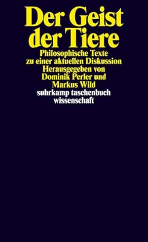 Bild des Verkufers fr Der Geist der Tiere: Philosophische Texte zu einer aktuellen Diskussion (suhrkamp taschenbuch wissenschaft) zum Verkauf von grunbu - kologisch & Express-Buchversand