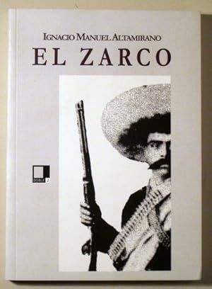 Seller image for EL ZARCO. Episodio de la vida mexicana 1861-63 - Sevilla 2007 for sale by Llibres del Mirall