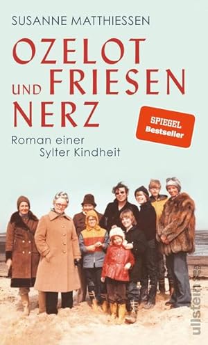 Bild des Verkufers fr Ozelot und Friesennerz: Roman einer Sylter Kindheit | Ein faszinierender Blick hinter die Kulissen von Sylt, Deutschlands beliebtester Ferieninsel zum Verkauf von Express-Buchversand