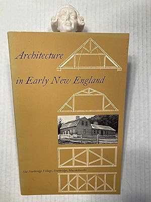 Immagine del venditore per Architecture in Early New England venduto da T. Brennan Bookseller (ABAA / ILAB)