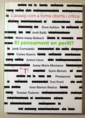 Imagen del vendedor de EL PENSAMENT EN PERILL. L'Assaig com a forma oberta i crtica - Barcelona 2008 Il lustrat a la venta por Llibres del Mirall