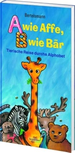 Bild des Verkufers fr Bertelsmann A wie Affe, B wie Br: Tierische Reise durchs Alphabet zum Verkauf von Express-Buchversand