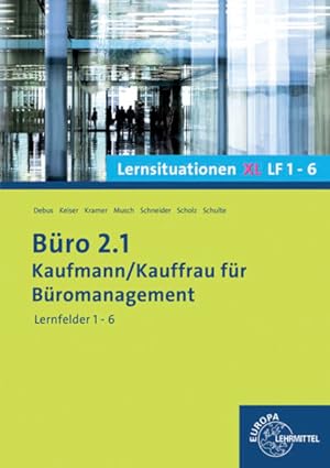 Imagen del vendedor de Bro 2.1 Lernsituationen XL, Lernfelder 1-6: Kaufmann/Kauffrau fr Bromanagement a la venta por Express-Buchversand