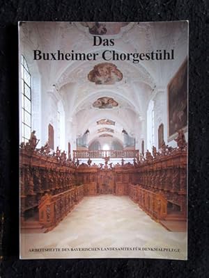 Seller image for Das Buxheimer Chorgesthl. Beitrge zur Bau- und Kunstgeschichte der ehemaligen Reichskartause Buxheim und zur Restaurierung des Chorgesthls (Arbeitshefte des Bayerischen Landesamts fr Denkmalpflege, Nr. 66). for sale by Verlag + Antiquariat Nikolai Lwenkamp