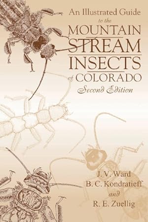 Immagine del venditore per Illustrated Guide to the Mountain Streams Insects of Colorado venduto da GreatBookPrices