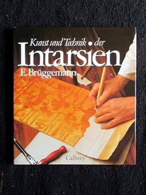 Kunst und Technik der Intarsien. Werkzeug und Material - Anregungen und Beispiele.