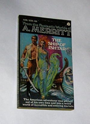 Seller image for The Ship Of Ishtar The American adventurer was pitched out of his own time and into a weird world of incredible and enticing marvels. for sale by -OnTimeBooks-