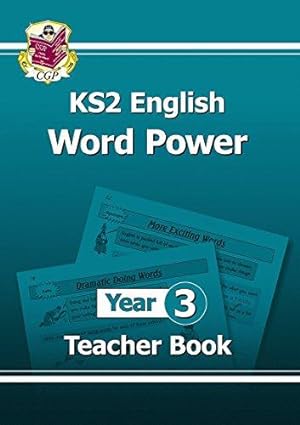 Immagine del venditore per KS2 English Word Power: Year 3 Teacher Book (CGP Year 3 English) venduto da WeBuyBooks