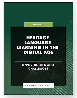 Imagen del vendedor de Heritage Language Learning in the Digital Age - Opportunities and Challenges a la venta por PS PUBLISHIING