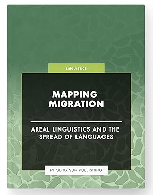 Seller image for Mapping Migration - Areal Linguistics and the Spread of Languages for sale by PS PUBLISHIING