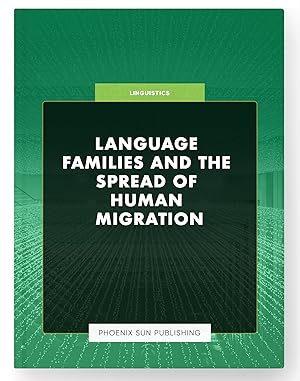 Seller image for Language Families and the Spread of Human Migration for sale by PS PUBLISHIING