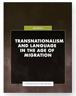 Seller image for Transnationalism and Language in the Age of Migration for sale by PS PUBLISHIING