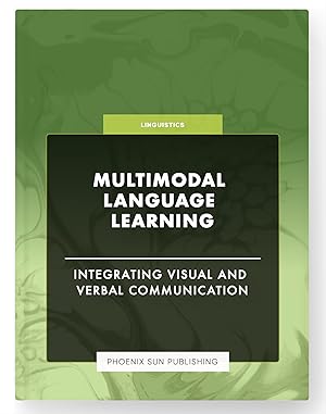 Seller image for Multimodal Language Learning - Integrating Visual and Verbal Communication for sale by PS PUBLISHIING