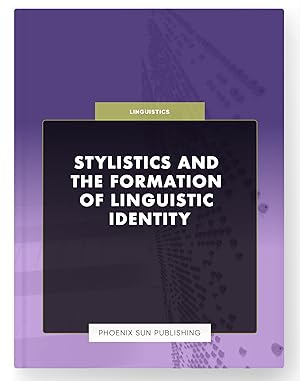 Seller image for Stylistics and the Formation of Linguistic Identity for sale by PS PUBLISHIING