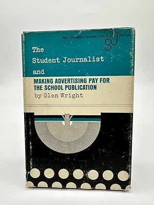 Seller image for The Student Journalist and Making Advertising Pay for the School Publication, for sale by Dean Family Enterprise