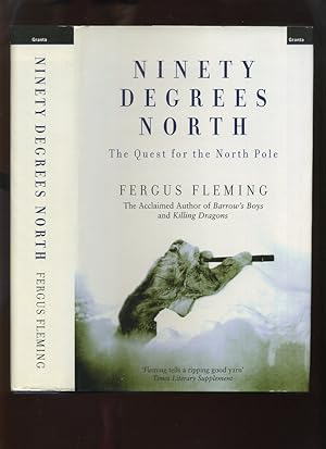 Imagen del vendedor de Ninety Degrees North, the Quest for the North Pole a la venta por Roger Lucas Booksellers