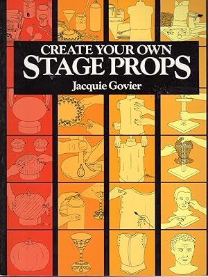Immagine del venditore per Create Your Own Stage Props venduto da Dorley House Books, Inc.