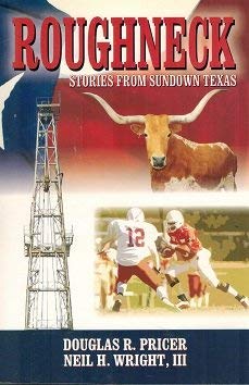 Image du vendeur pour Roughneck: Stories from Sundown Texas mis en vente par -OnTimeBooks-