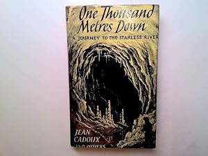 Seller image for One Thousand Metres Down A Journey To The Starless River for sale by Goldstone Rare Books