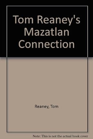 Seller image for Tom Reaney's Mazatlan Connection for sale by -OnTimeBooks-