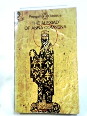 Seller image for The Alexiad of Anna Comnena for sale by World of Rare Books
