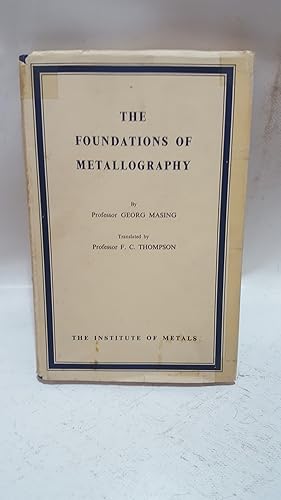 Seller image for The Foundations of Metallography for sale by Cambridge Rare Books