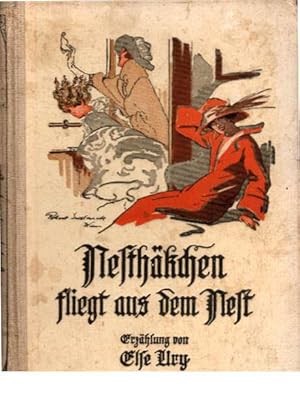 Bild des Verkufers fr Nesthkchen fliegt aus dem Nest. Erzhlung fr junge Mdchen. zum Verkauf von Antiquariat & Buchhandlung Rose