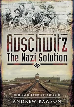 Bild des Verkufers fr Auschwitz: The Nazi Solution zum Verkauf von Redux Books