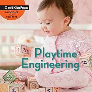 Imagen del vendedor de Playtime Engineering (MIT Kids Press) a la venta por WeBuyBooks
