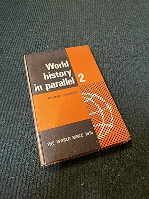 Seller image for World History in Parallel [Volume 2] - The World Since 1815 for sale by The Berwyn Bookshop