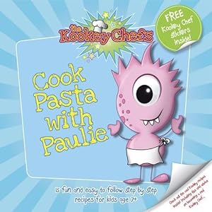 Imagen del vendedor de Cook Pasta with Paulie (The Kookey Chefs) a la venta por WeBuyBooks