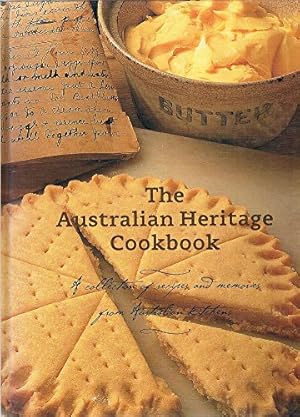 Image du vendeur pour The Australian Heritage Cookbook - A Collection of Recipes and Memories from Australian Kitchens mis en vente par WeBuyBooks