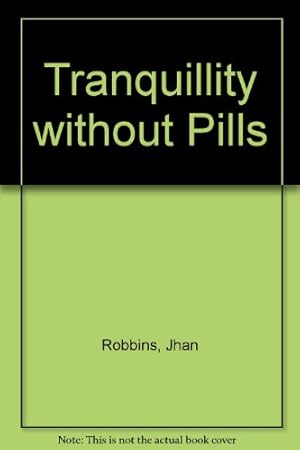 Bild des Verkufers fr Tranquillity without Pills zum Verkauf von WeBuyBooks