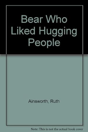 Bild des Verkufers fr Bear Who Liked Hugging People zum Verkauf von WeBuyBooks