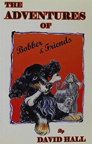 Seller image for The Adventures of Bobber and His Friends for sale by WeBuyBooks
