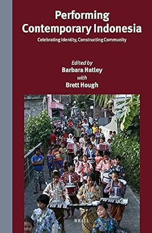 Bild des Verkufers fr Performing Contemporary Indonesia: Celebrating Identity, Constructing Community: 297 (Verhandelingen Van Het Koninklijk Instituut Voor Taal-, Land) zum Verkauf von WeBuyBooks
