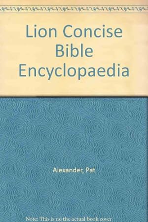 Seller image for Lion Concise Bible Encyclopaedia for sale by WeBuyBooks