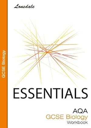Imagen del vendedor de Lonsdale GCSE Essentials - AQA Biology: Workbook (2012 Exams Only): AQA Science a la venta por WeBuyBooks