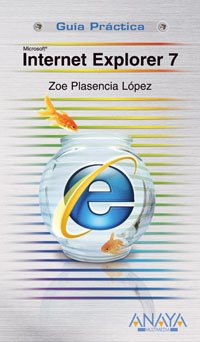 Imagen del vendedor de Internet Explorer 7 (Guia Practica/ Practical Guide) a la venta por WeBuyBooks