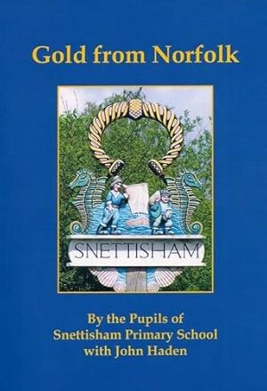 Image du vendeur pour Gold from Norfolk: 1 (The First of a Series on Metals the Romans Used) mis en vente par WeBuyBooks