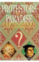 Seller image for Protestors for Paradise: Story of Christian Reformers from the 13th Century to the 21st Century for sale by WeBuyBooks