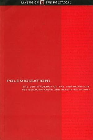 Seller image for Polemicization: The Contingency of the Commonplace (Taking on the Political) for sale by WeBuyBooks