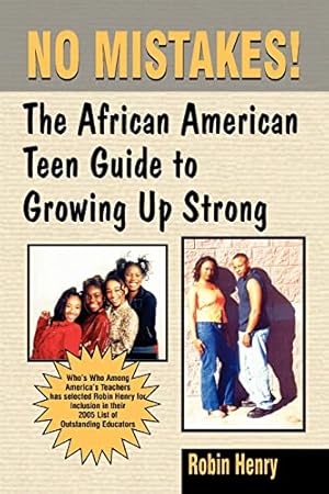 Bild des Verkufers fr No Mistakes!: The African American Teen Guide to Growing Up Strong zum Verkauf von WeBuyBooks