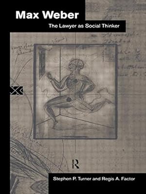 Bild des Verkufers fr Max Weber: The Lawyer as Social Thinker zum Verkauf von WeBuyBooks