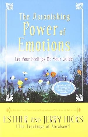 Bild des Verkufers fr The Astonishing Power Of Emotions: Let Your Feelings Be Your Guide (Includes a FREE CD excerpt from zum Verkauf von WeBuyBooks